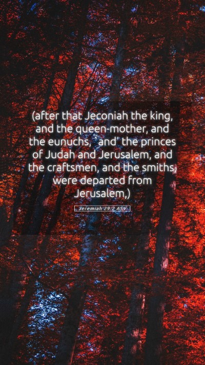 Picture 05 - Jeremiah 29:2 ASV Mobile Phone Wallpaper - (after that Jeconiah the king, and the - Mobile Bible Verse Wallpaper