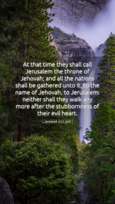 Picture 05 - Jeremiah 3:17 ASV Mobile Phone Wallpaper - At that time they shall call Jerusalem the throne - Mobile Bible Verse Wallpaper
