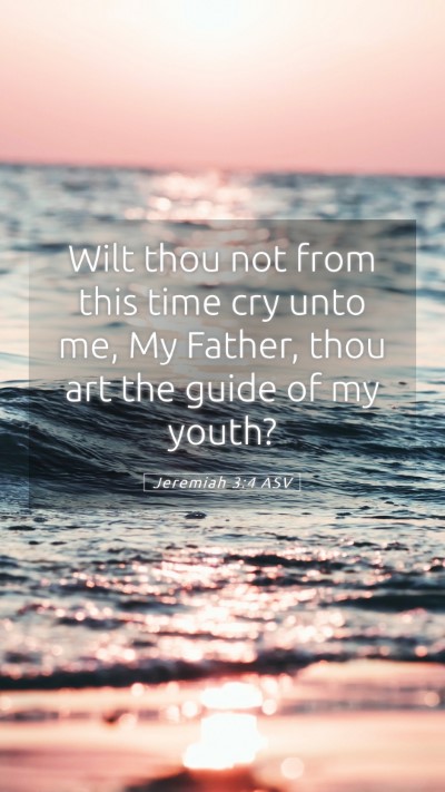 Picture 05 - Jeremiah 3:4 ASV Mobile Phone Wallpaper - Wilt thou not from this time cry unto me, My - Mobile Bible Verse Wallpaper