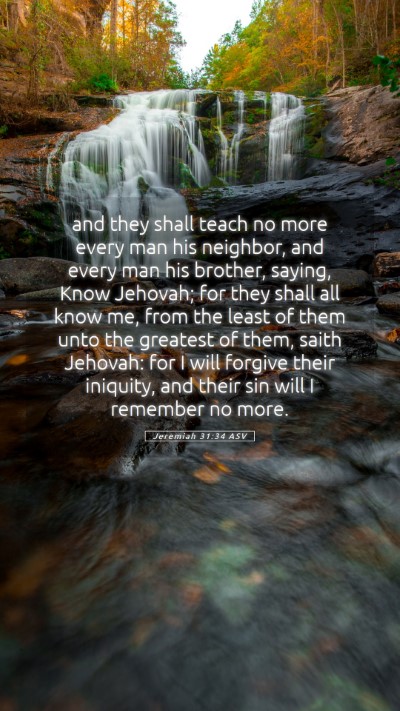 Picture 05 - Jeremiah 31:34 ASV Mobile Phone Wallpaper - and they shall teach no more every man his - Mobile Bible Verse Wallpaper