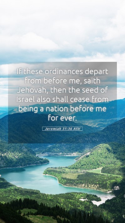 Picture 05 - Jeremiah 31:36 ASV Mobile Phone Wallpaper - If these ordinances depart from before me, saith - Mobile Bible Verse Wallpaper