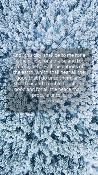Picture 05 - Jeremiah 33:9 ASV Mobile Phone Wallpaper - And `this city' shall be to me for a name of joy, - Mobile Bible Verse Wallpaper