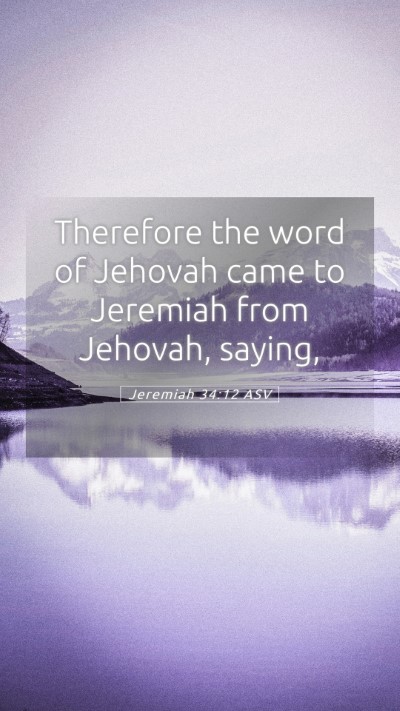 Picture 05 - Jeremiah 34:12 ASV Mobile Phone Wallpaper - Therefore the word of Jehovah came to Jeremiah - Mobile Bible Verse Wallpaper