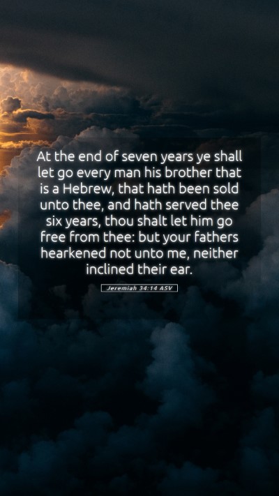 Picture 05 - Jeremiah 34:14 ASV Mobile Phone Wallpaper - At the end of seven years ye shall let go every - Mobile Bible Verse Wallpaper