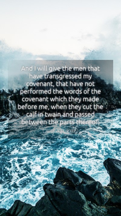 Picture 05 - Jeremiah 34:18 ASV Mobile Phone Wallpaper - And I will give the men that have transgressed my - Mobile Bible Verse Wallpaper