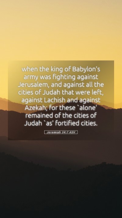 Picture 05 - Jeremiah 34:7 ASV Mobile Phone Wallpaper - when the king of Babylon's army was fighting - Mobile Bible Verse Wallpaper
