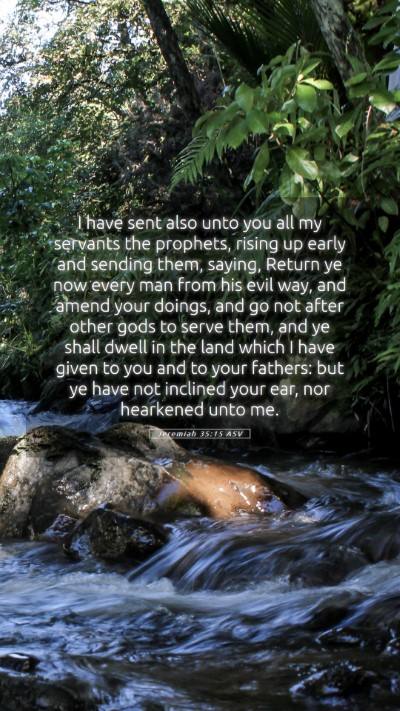 Picture 05 - Jeremiah 35:15 ASV Mobile Phone Wallpaper - I have sent also unto you all my servants the - Mobile Bible Verse Wallpaper