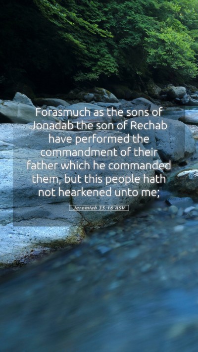 Picture 05 - Jeremiah 35:16 ASV Mobile Phone Wallpaper - Forasmuch as the sons of Jonadab the son of - Mobile Bible Verse Wallpaper