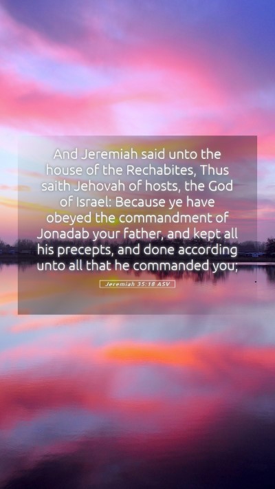 Picture 05 - Jeremiah 35:18 ASV Mobile Phone Wallpaper - And Jeremiah said unto the house of the - Mobile Bible Verse Wallpaper