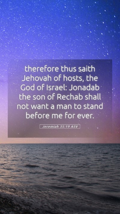 Picture 05 - Jeremiah 35:19 ASV Mobile Phone Wallpaper - therefore thus saith Jehovah of hosts, the God of - Mobile Bible Verse Wallpaper