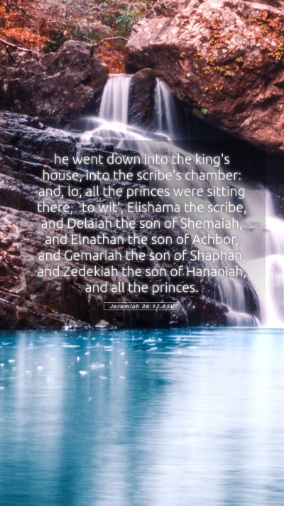 Picture 05 - Jeremiah 36:12 ASV Mobile Phone Wallpaper - he went down into the king's house, into the - Mobile Bible Verse Wallpaper