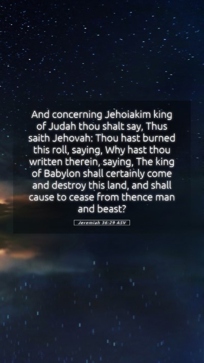 Picture 05 - Jeremiah 36:29 ASV Mobile Phone Wallpaper - And concerning Jehoiakim king of Judah thou shalt - Mobile Bible Verse Wallpaper