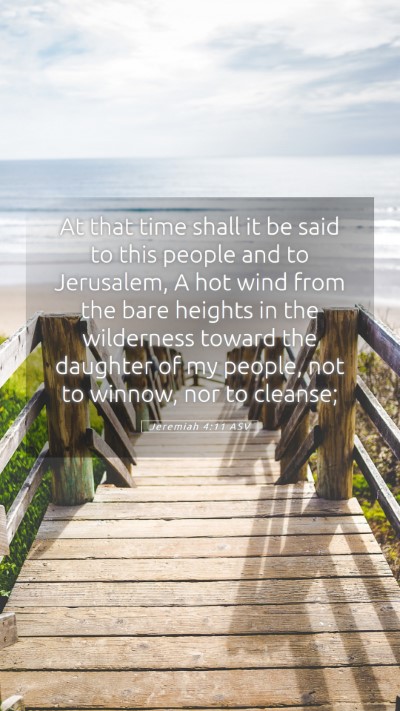 Picture 05 - Jeremiah 4:11 ASV Mobile Phone Wallpaper - At that time shall it be said to this people and - Mobile Bible Verse Wallpaper