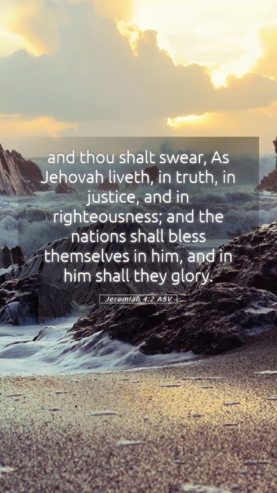 Picture 05 - Jeremiah 4:2 ASV Mobile Phone Wallpaper - and thou shalt swear, As Jehovah liveth, in - Mobile Bible Verse Wallpaper