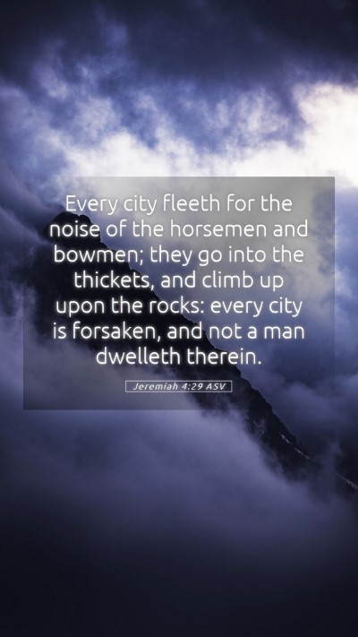 Picture 05 - Jeremiah 4:29 ASV Mobile Phone Wallpaper - Every city fleeth for the noise of the horsemen - Mobile Bible Verse Wallpaper