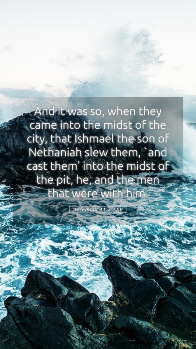 Picture 05 - Jeremiah 41:7 ASV Mobile Phone Wallpaper - And it was so, when they came into the midst of - Mobile Bible Verse Wallpaper