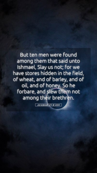 Picture 05 - Jeremiah 41:8 ASV Mobile Phone Wallpaper - But ten men were found among them that said unto - Mobile Bible Verse Wallpaper