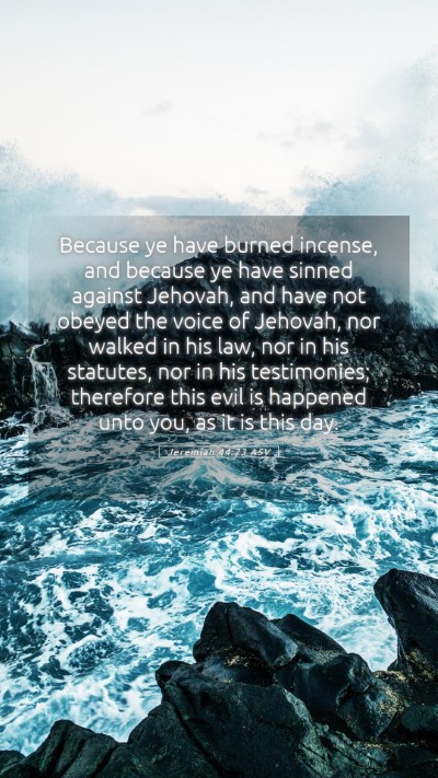 Picture 05 - Jeremiah 44:23 ASV Mobile Phone Wallpaper - Because ye have burned incense, and because ye - Mobile Bible Verse Wallpaper