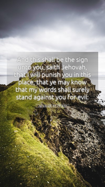 Picture 05 - Jeremiah 44:29 ASV Mobile Phone Wallpaper - And this shall be the sign unto you, saith - Mobile Bible Verse Wallpaper
