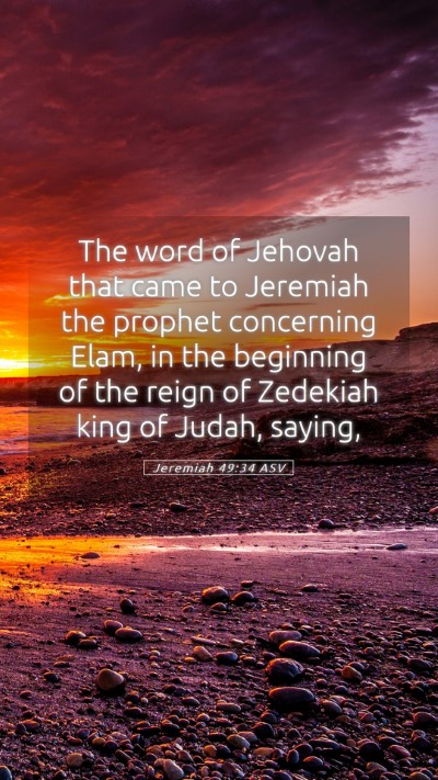 Picture 05 - Jeremiah 49:34 ASV Mobile Phone Wallpaper - The word of Jehovah that came to Jeremiah the - Mobile Bible Verse Wallpaper