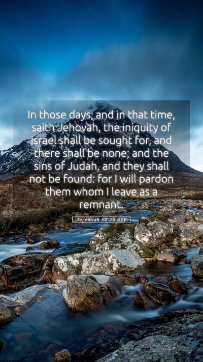 Picture 05 - Jeremiah 50:20 ASV Mobile Phone Wallpaper - In those days, and in that time, saith Jehovah, - Mobile Bible Verse Wallpaper
