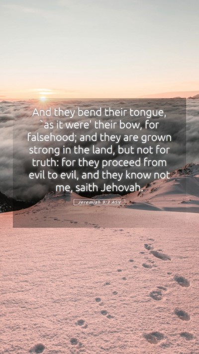 Picture 05 - Jeremiah 9:3 ASV Mobile Phone Wallpaper - And they bend their tongue, `as it were' their - Mobile Bible Verse Wallpaper