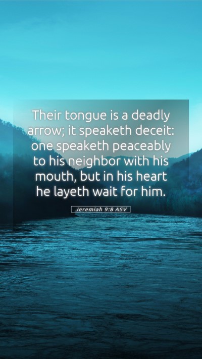 Picture 05 - Jeremiah 9:8 ASV Mobile Phone Wallpaper - Their tongue is a deadly arrow; it speaketh - Mobile Bible Verse Wallpaper