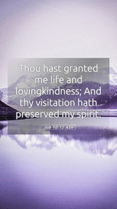 Picture 05 - Job 10:12 ASV Mobile Phone Wallpaper - Thou hast granted me life and lovingkindness; And - Mobile Bible Verse Wallpaper