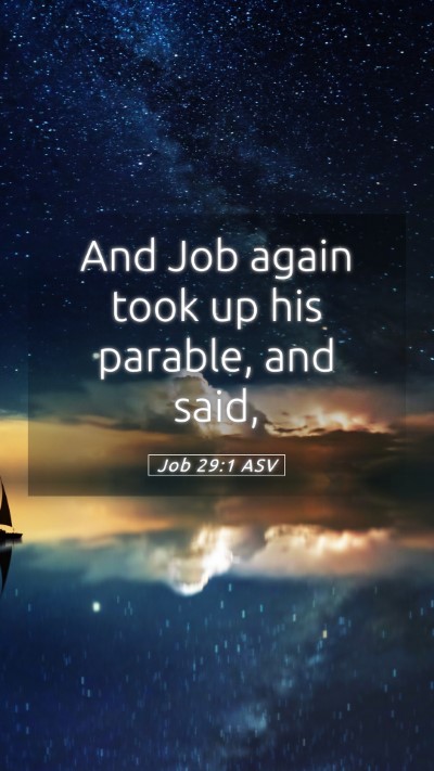Picture 05 - Job 29:1 ASV Mobile Phone Wallpaper - And Job again took up his parable, and - Mobile Bible Verse Wallpaper