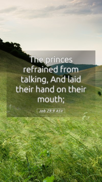 Picture 05 - Job 29:9 ASV Mobile Phone Wallpaper - The princes refrained from talking, And laid - Mobile Bible Verse Wallpaper