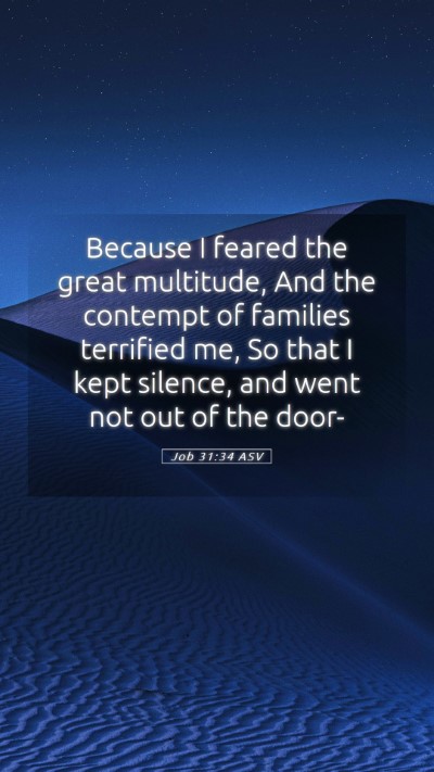 Picture 05 - Job 31:34 ASV Mobile Phone Wallpaper - Because I feared the great multitude, And the - Mobile Bible Verse Wallpaper
