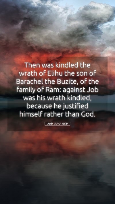 Picture 05 - Job 32:2 ASV Mobile Phone Wallpaper - Then was kindled the wrath of Elihu the son of - Mobile Bible Verse Wallpaper