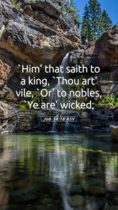 Picture 05 - Job 34:18 ASV Mobile Phone Wallpaper - `Him' that saith to a king, `Thou art' vile, `Or' - Mobile Bible Verse Wallpaper