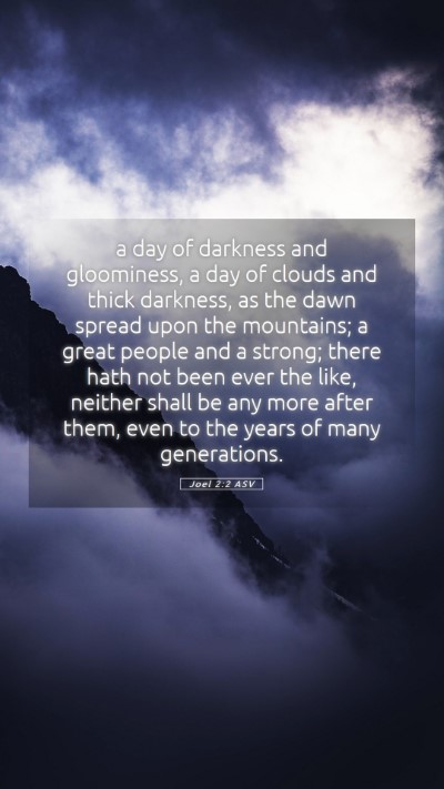 Picture 05 - Joel 2:2 ASV Mobile Phone Wallpaper - a day of darkness and gloominess, a day of clouds - Mobile Bible Verse Wallpaper