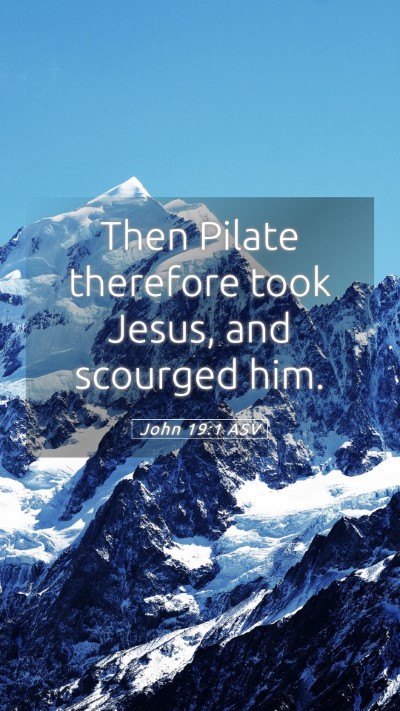Picture 05 - John 19:1 ASV Mobile Phone Wallpaper - Then Pilate therefore took Jesus, and scourged - Mobile Bible Verse Wallpaper