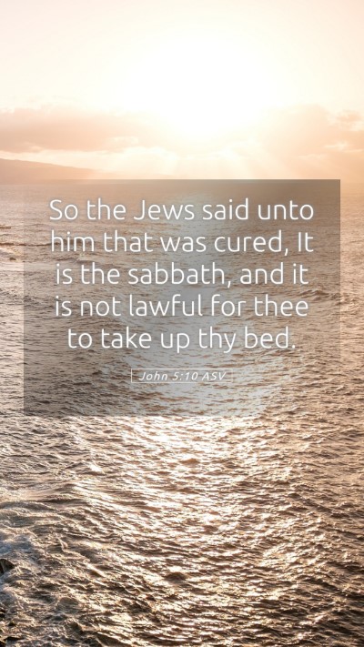 Picture 05 - John 5:10 ASV Mobile Phone Wallpaper - So the Jews said unto him that was cured, It is - Mobile Bible Verse Wallpaper