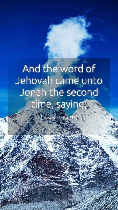Picture 05 - Jonah 3:1 ASV Mobile Phone Wallpaper - And the word of Jehovah came unto Jonah the - Mobile Bible Verse Wallpaper