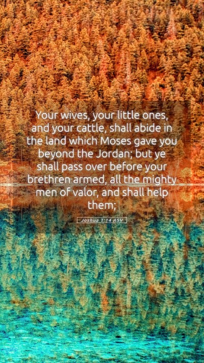 Picture 05 - Joshua 1:14 ASV Mobile Phone Wallpaper - Your wives, your little ones, and your cattle, - Mobile Bible Verse Wallpaper