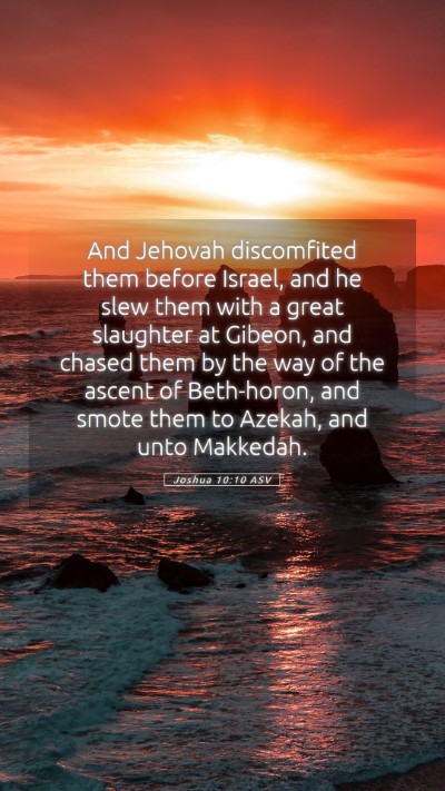 Picture 05 - Joshua 10:10 ASV Mobile Phone Wallpaper - And Jehovah discomfited them before Israel, and - Mobile Bible Verse Wallpaper