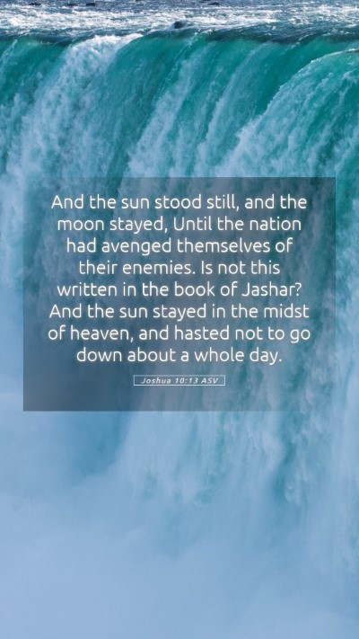 Picture 05 - Joshua 10:13 ASV Mobile Phone Wallpaper - And the sun stood still, and the moon stayed, - Mobile Bible Verse Wallpaper