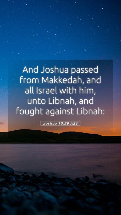 Picture 05 - Joshua 10:29 ASV Mobile Phone Wallpaper - And Joshua passed from Makkedah, and all Israel - Mobile Bible Verse Wallpaper