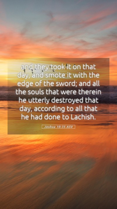 Picture 05 - Joshua 10:35 ASV Mobile Phone Wallpaper - and they took it on that day, and smote it with - Mobile Bible Verse Wallpaper