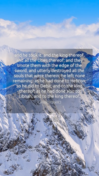 Picture 05 - Joshua 10:39 ASV Mobile Phone Wallpaper - and he took it, and the king thereof, and all the - Mobile Bible Verse Wallpaper