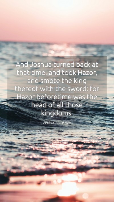 Picture 05 - Joshua 11:10 ASV Mobile Phone Wallpaper - And Joshua turned back at that time, and took - Mobile Bible Verse Wallpaper