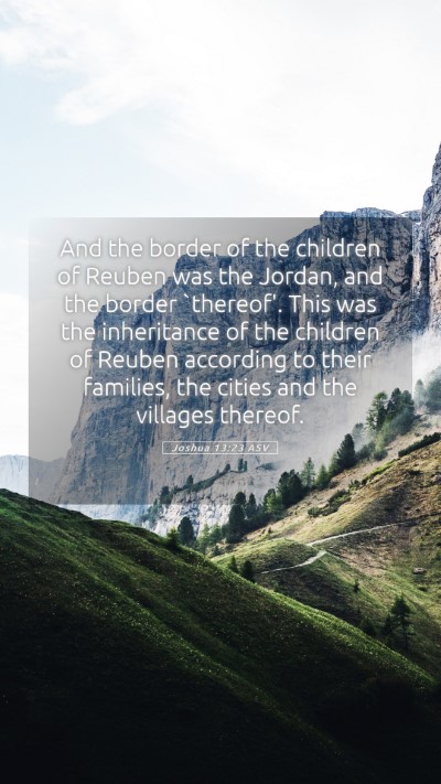 Picture 05 - Joshua 13:23 ASV Mobile Phone Wallpaper - And the border of the children of Reuben was the - Mobile Bible Verse Wallpaper