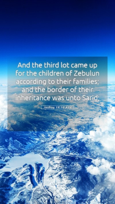 Picture 05 - Joshua 19:10 ASV Mobile Phone Wallpaper - And the third lot came up for the children of - Mobile Bible Verse Wallpaper