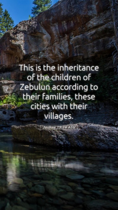 Picture 05 - Joshua 19:16 ASV Mobile Phone Wallpaper - This is the inheritance of the children of - Mobile Bible Verse Wallpaper
