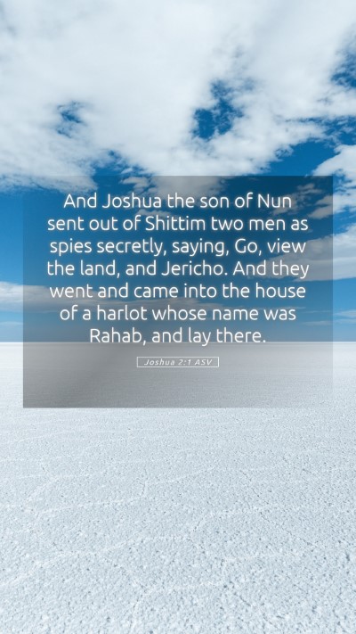 Picture 05 - Joshua 2:1 ASV Mobile Phone Wallpaper - And Joshua the son of Nun sent out of Shittim two - Mobile Bible Verse Wallpaper