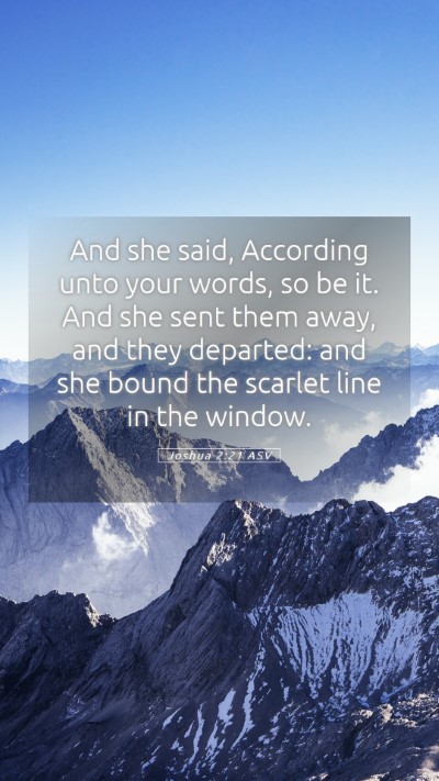 Picture 05 - Joshua 2:21 ASV Mobile Phone Wallpaper - And she said, According unto your words, so be - Mobile Bible Verse Wallpaper