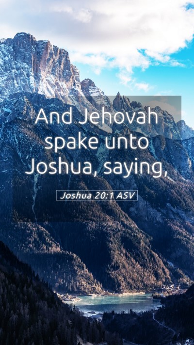 Picture 05 - Joshua 20:1 ASV Mobile Phone Wallpaper - And Jehovah spake unto Joshua, - Mobile Bible Verse Wallpaper